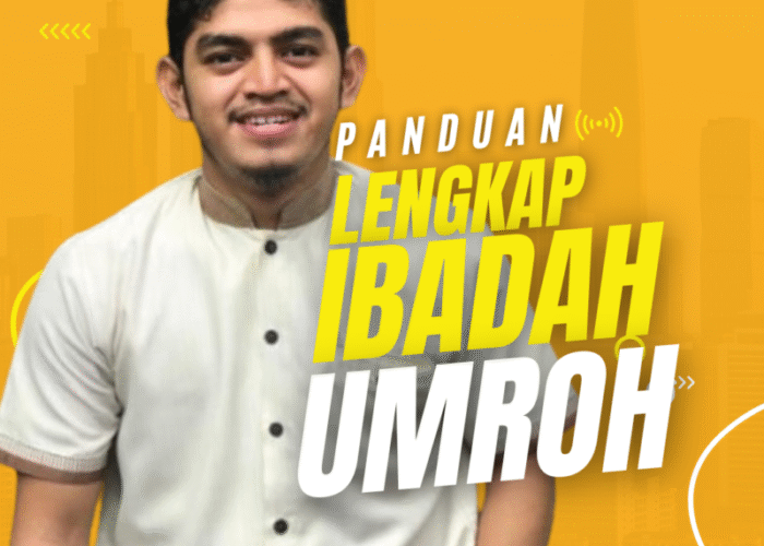 Panduan Lengkap Ibadah Umroh bagi Pemula: Tips dan Trik yang Perlu Diketahui