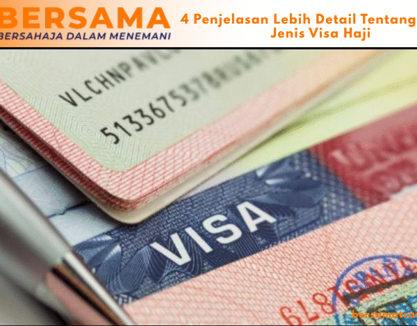 4 Penjelasan Lebih Detail Tentang Jenis-Jenis Visa Haji