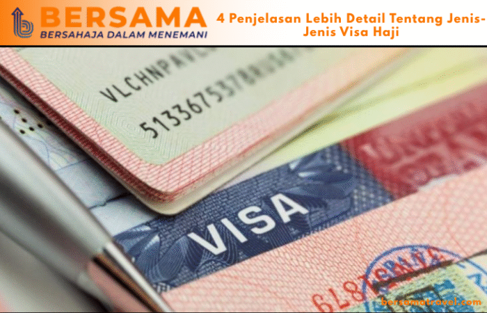 4 Penjelasan Lebih Detail Tentang Jenis-Jenis Visa Haji