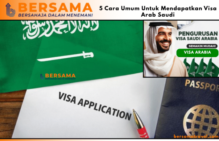 5 Cara Umum Untuk Mendapatkan Visa Arab Saudi