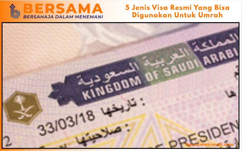 5 Jenis Visa Resmi Yang Bisa Digunakan Untuk Umrah