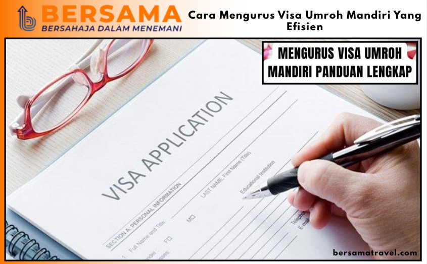 Cara Mengurus Visa Umroh Mandiri Yang Efisien