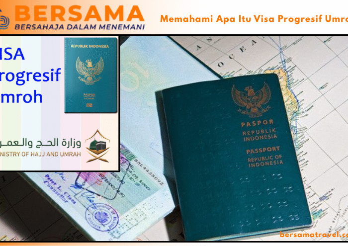 Memahami Apa Itu Visa Progresif Umroh