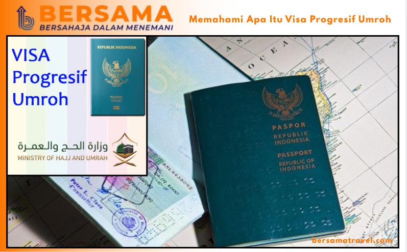 Memahami Apa Itu Visa Progresif Umroh