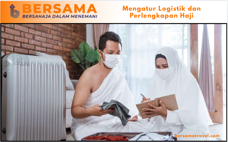 Mengatur Logistik dan Perlengkapan Haji