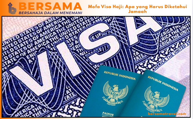 Mofa Visa Haji: Apa yang Harus Diketahui Jamaah