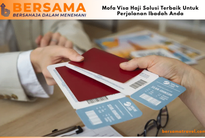 Mofa Visa Haji Solusi Terbaik Untuk Perjalanan Ibadah Anda