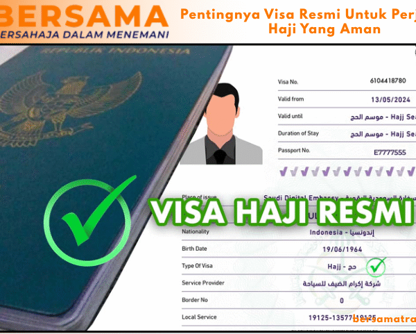 Pentingnya Visa Resmi Untuk Perjalanan Haji Yang Aman