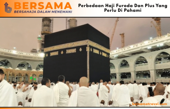 Perbedaan Haji Furoda Dan Plus Yang Perlu Di Pahami
