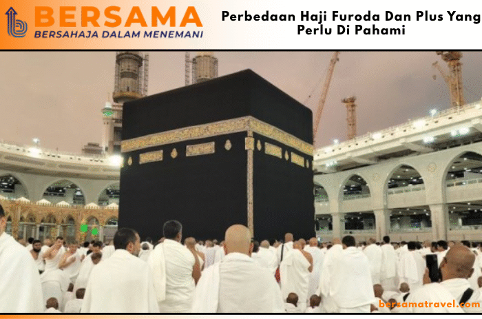 Perbedaan Haji Furoda Dan Plus Yang Perlu Di Pahami
