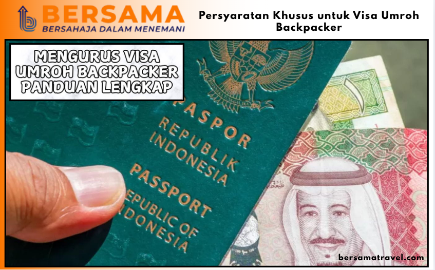 Persyaratan Khusus untuk Visa Umroh Backpacker