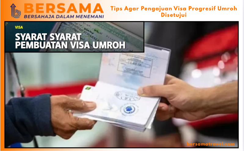 Tips Agar Pengajuan Visa Progresif Umroh Disetujui