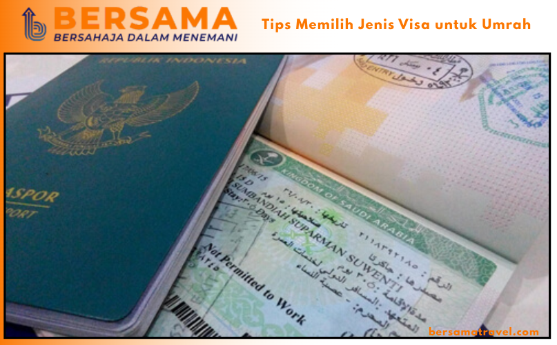 Tips Memilih Jenis Visa untuk Umrah