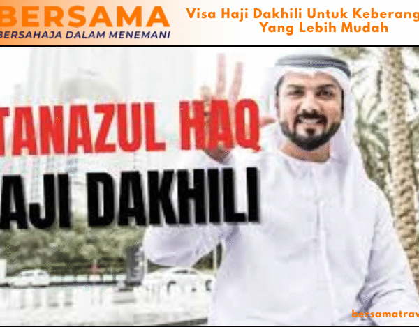 Visa Haji Dakhili Untuk Keberangkatan Yang Lebih Mudah