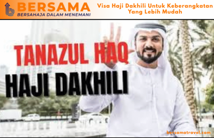 Visa Haji Dakhili Untuk Keberangkatan Yang Lebih Mudah