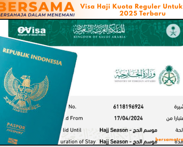 Visa Haji Kuota Reguler Untuk Tahun 2025 Terbaru