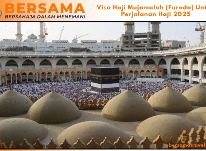 Visa Haji Mujamalah (Furoda) Untuk Perjalanan Haji 2025