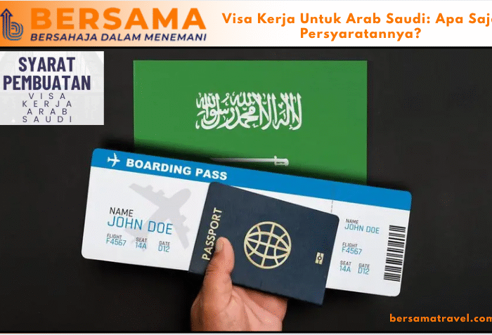 Visa Kerja Untuk Arab Saudi: Apa Saja Persyaratannya?