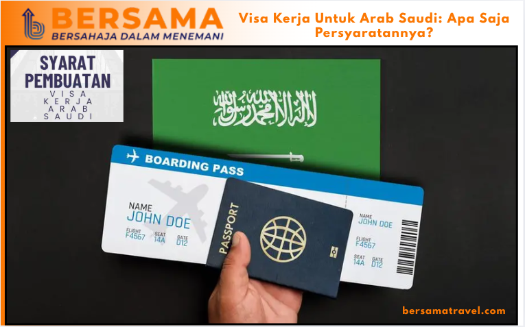 Visa Kerja Untuk Arab Saudi: Apa Saja Persyaratannya?