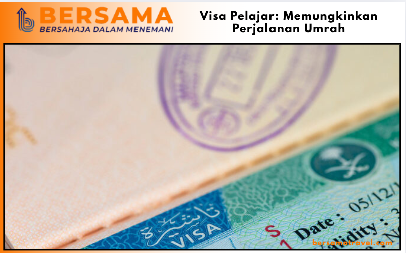 Visa Pelajar: Memungkinkan Perjalanan Umrah