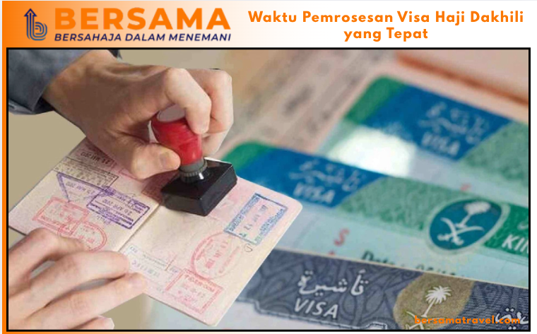 Waktu Pemrosesan Visa Haji Dakhili yang Tepat