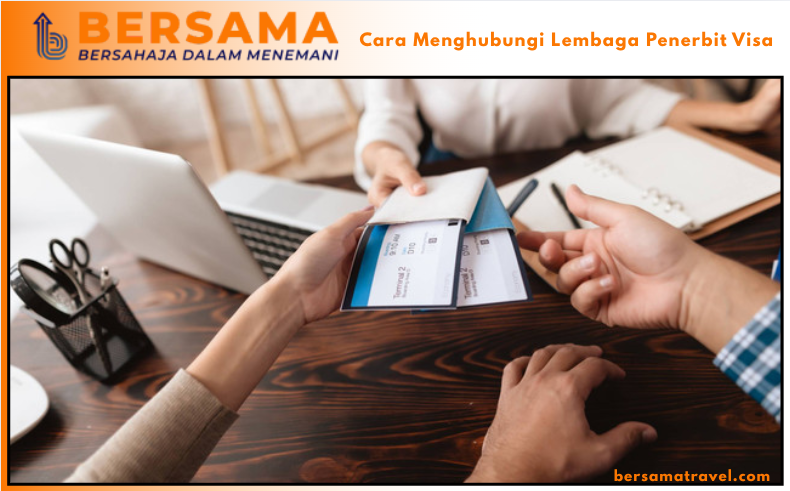 Cara Menghubungi Lembaga Penerbit Visa