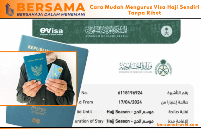 Cara Mudah Mengurus Visa Haji Sendiri Tanpa Ribet