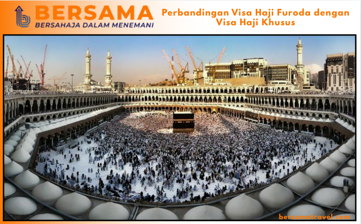 Perbandingan Visa Haji Furoda dengan Visa Haji Khusus