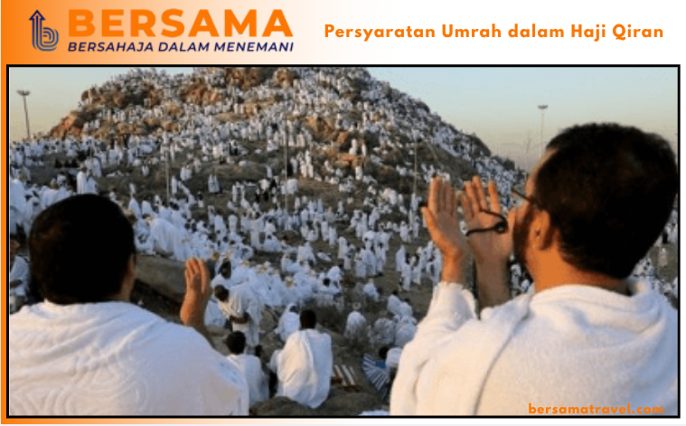Persyaratan Umrah dalam Haji Qiran
