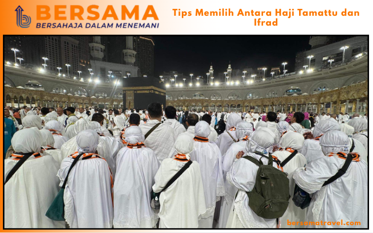 Tips Memilih Antara Haji Tamattu dan Ifrad
